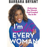 I'm Not Every Woman: Embracing the Woman God Created You to Be - I'm Not Every Woman: Embracing the Woman God Created You to Be - jetzt bei oelder-buchhandlung.de kaufen