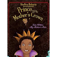 Prince and His Mother's Crown: Tales Within My Mother's Hair - Prince and His Mother's Crown: Tales Within My Mother's Hair - jetzt bei oelder-buchhandlung.de kaufen