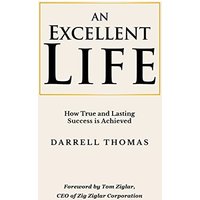 An Excellent Life: How True and Lasting Success is Achieved - An Excellent Life: How True and Lasting Success is Achieved - jetzt bei oelder-buchhandlung.de kaufen