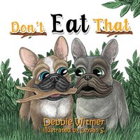 Don't Eat That!: An Absolutely True Story of Buzz - Don't Eat That!: An Absolutely True Story of Buzz - jetzt bei oelder-buchhandlung.de kaufen