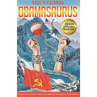 Obamasaurus: The Legend of How the Judeo-Christian Dinosaur Nation Was Depopulated and Suffered Extinction - Obamasaurus: The Legend of How the Judeo-Christian Dinosaur Nation Was Depopulated and Suffered Extinction - jetzt bei oelder-buchhandlung.de kaufen