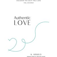 Authentic Love: Discover the Deep True Love You Deserve - Authentic Love: Discover the Deep True Love You Deserve - jetzt bei oelder-buchhandlung.de kaufen
