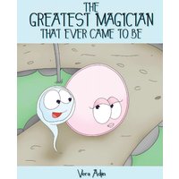 The Greatest Magician That Ever Came to Be (Latest Edition) - The Greatest Magician That Ever Came to Be (Latest Edition) - jetzt bei oelder-buchhandlung.de kaufen