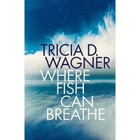 Where Fish Can Breathe - Where Fish Can Breathe - jetzt bei oelder-buchhandlung.de kaufen
