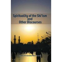 Spirituality of the Shi'ism and Other Discourses - Spirituality of the Shi'ism and Other Discourses - jetzt bei oelder-buchhandlung.de kaufen