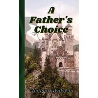 A Father's Choice - A Father's Choice - jetzt bei oelder-buchhandlung.de kaufen