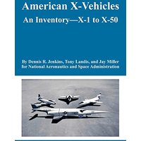 American X-Vehicles: An Inventory---X-1 to X-50