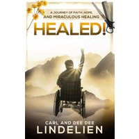 Healed!: A Journey of Faith, Hope, and Miraculous Healing - Healed!: A Journey of Faith, Hope, and Miraculous Healing - jetzt bei oelder-buchhandlung.de kaufen