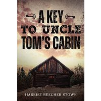 A Key to Uncle Tom's Cabin - A Key to Uncle Tom's Cabin - jetzt bei oelder-buchhandlung.de kaufen
