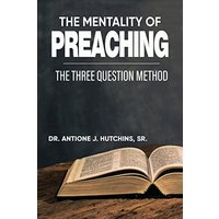THE MENTALITY OF PREACHING: THE THREE-QUESTION METHOD - THE MENTALITY OF PREACHING: THE THREE-QUESTION METHOD - jetzt bei oelder-buchhandlung.de kaufen