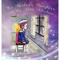 The Barber's Daughter and the Little Window: Book One - The Barber's Daughter and the Little Window: Book One - jetzt bei oelder-buchhandlung.de kaufen