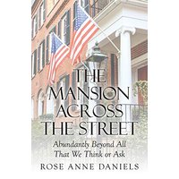 The Mansion Across the Street: Abundantly Beyond All That We Think or Ask - The Mansion Across the Street: Abundantly Beyond All That We Think or Ask - jetzt bei oelder-buchhandlung.de kaufen