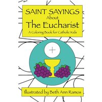 Saint Sayings about the Eucharist: A Coloring Book for Catholic Kids - Saint Sayings about the Eucharist: A Coloring Book for Catholic Kids - jetzt bei oelder-buchhandlung.de kaufen