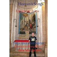 Heaven's Songs: Lyrics for Jesus Songs Jesus Would Approve - Heaven's Songs: Lyrics for Jesus Songs Jesus Would Approve - jetzt bei oelder-buchhandlung.de kaufen