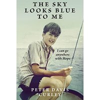 The Sky Looks Blue to Me: I can go anywhere with Hope - The Sky Looks Blue to Me: I can go anywhere with Hope - jetzt bei oelder-buchhandlung.de kaufen