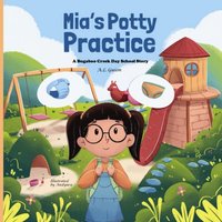 Mia's Potty Practice (A Bugaboo Creek Day School Story, Band 3) - Mia's Potty Practice (A Bugaboo Creek Day School Story, Band 3) - jetzt bei oelder-buchhandlung.de kaufen