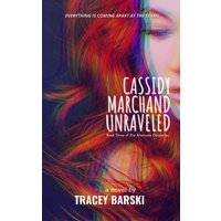 Cassidy Marchand Unraveled: Book Three of The Alternate Chronicles - Cassidy Marchand Unraveled: Book Three of The Alternate Chronicles - jetzt bei oelder-buchhandlung.de kaufen