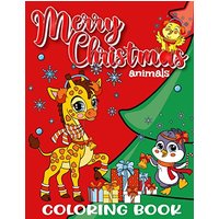 MERRY CHRISTMAS ANIMALS COLORING BOOK FOR KIDS - MERRY CHRISTMAS ANIMALS COLORING BOOK FOR KIDS - jetzt bei oelder-buchhandlung.de kaufen