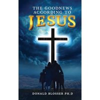 The Goodnews According to Jesus - The Goodnews According to Jesus - jetzt bei oelder-buchhandlung.de kaufen