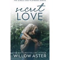 Secret Love: A Small Town, Single Dad, Sports Romance (The Single Dad Playbook, Band 2) - Secret Love: A Small Town, Single Dad, Sports Romance (The Single Dad Playbook, Band 2) - jetzt bei oelder-buchhandlung.de kaufen