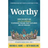 Worthy: Know Your Worth and Act Accordingly to Experience Freedom, Enjoy Fulfillment, and Live Fearlessly (The Worthy Saving Series) - Worthy: Know Your Worth and Act Accordingly to Experience Freedom, Enjoy Fulfillment, and Live Fearlessly (The Worthy Saving Series) - jetzt bei oelder-buchhandlung.de kaufen