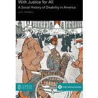With Justice for All: A Social History of Disability in America - With Justice for All: A Social History of Disability in America - jetzt bei oelder-buchhandlung.de kaufen