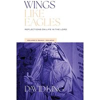 Wings Like Eagles: Reflections on Life in the Lord - Volume 3 - Isaiah-Malachi: Reflections on Life - Wings Like Eagles: Reflections on Life in the Lord - Volume 3 - Isaiah-Malachi: Reflections on Life - jetzt bei oelder-buchhandlung.de kaufen
