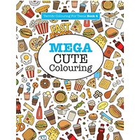 Mega Cute Colouring ( Terrific Colouring For Teens )