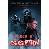 Blood of Deception: Plots Arising - Book 1 - Blood of Deception: Plots Arising - Book 1 - jetzt bei oelder-buchhandlung.de kaufen