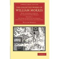 The Collected Works of William Morris 24 Volume Set: The Collected Works of William Morris (The Story of Grettir the Strong; The Story of the Volsungs ... Library Collection - Literary Studies)