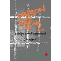 Prison Break: Breaking Free of Generational Strongholds - Prison Break: Breaking Free of Generational Strongholds - jetzt bei oelder-buchhandlung.de kaufen