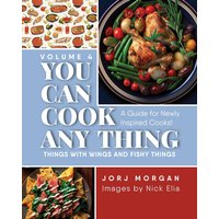 You Can Cook Any Thing: Things with Wings and Fishy Things - You Can Cook Any Thing: Things with Wings and Fishy Things - jetzt bei oelder-buchhandlung.de kaufen