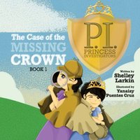The Case of the Missing Crown (Princess Investigators, Band 1) - The Case of the Missing Crown (Princess Investigators, Band 1) - jetzt bei oelder-buchhandlung.de kaufen
