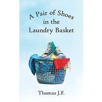 A Pair of Shoes in the Laundry Basket - A Pair of Shoes in the Laundry Basket - jetzt bei oelder-buchhandlung.de kaufen