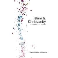 Islam and Christianity: Brothers at Odds - Islam and Christianity: Brothers at Odds - jetzt bei oelder-buchhandlung.de kaufen