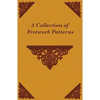 A Collection of Fretwork Patterns