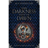 When Darkness Hunts the Dawn (Dragons of Rokahn, Band 1) - When Darkness Hunts the Dawn (Dragons of Rokahn, Band 1) - jetzt bei oelder-buchhandlung.de kaufen