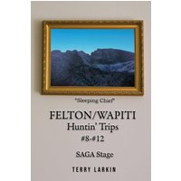Felton/Wapiti Huntin' Trips #8 - #12 - Felton/Wapiti Huntin' Trips #8 - #12 - jetzt bei oelder-buchhandlung.de kaufen