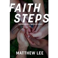 Faith Steps: The Psalm 82:3 Mission Story - Faith Steps: The Psalm 82:3 Mission Story - jetzt bei oelder-buchhandlung.de kaufen