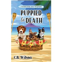 Puppied to Death (Barkview Mysteries) - Puppied to Death (Barkview Mysteries) - jetzt bei oelder-buchhandlung.de kaufen