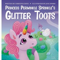 Princess Periwinkle Sprinkle's Glitter Toots: An Enchanted Rainbow Realm Book (The Enchanted Rainbow Realm) - Princess Periwinkle Sprinkle's Glitter Toots: An Enchanted Rainbow Realm Book (The Enchanted Rainbow Realm) - jetzt bei oelder-buchhandlung.de kaufen