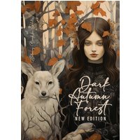 Dark Autumn Forest Coloring Book for Adults New Edition: Grayscale forest Coloring Book Fall| Forest Autumn Coloring Book for Adults Forest Animals - Dark Autumn Forest Coloring Book for Adults New Edition: Grayscale forest Coloring Book Fall| Forest Autumn Coloring Book for Adults Forest Animals - jetzt bei oelder-buchhandlung.de kaufen