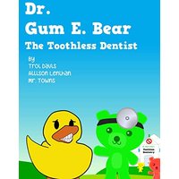 Dr. Gum E. Bear the Toothless Dentist - Dr. Gum E. Bear the Toothless Dentist - jetzt bei oelder-buchhandlung.de kaufen