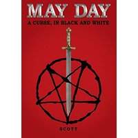 May Day: A Curse, in Black and White