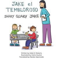 Jake el Tembloroso (Shaky Quaky Jake): Spanish and English Edition - Jake el Tembloroso (Shaky Quaky Jake): Spanish and English Edition - jetzt bei oelder-buchhandlung.de kaufen