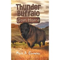 Thunder Buffalo Goes Home - Thunder Buffalo Goes Home - jetzt bei oelder-buchhandlung.de kaufen
