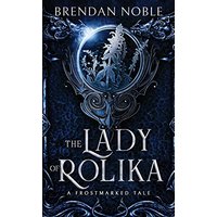 The Lady of Rolika: A Frostmarked Tale - The Lady of Rolika: A Frostmarked Tale - jetzt bei oelder-buchhandlung.de kaufen