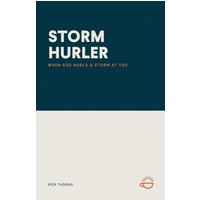 STORM HURLER: WHEN GOD HURLS A STORM AT YOU - STORM HURLER: WHEN GOD HURLS A STORM AT YOU - jetzt bei oelder-buchhandlung.de kaufen