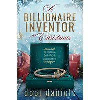A Billionaire Inventor for Christmas: A sweet second chance Christmas billionaire romance (Dexington Christmas Billionaires, Band 1) - A Billionaire Inventor for Christmas: A sweet second chance Christmas billionaire romance (Dexington Christmas Billionaires, Band 1) - jetzt bei oelder-buchhandlung.de kaufen