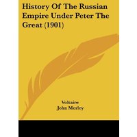 History Of The Russian Empire Under Peter The Great (1901)